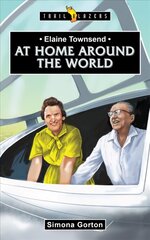 Elaine Townsend: At Home Around the World цена и информация | Книги для подростков  | pigu.lt