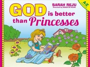 God Is Better Than Princesses Revised ed. цена и информация | Книги для подростков  | pigu.lt