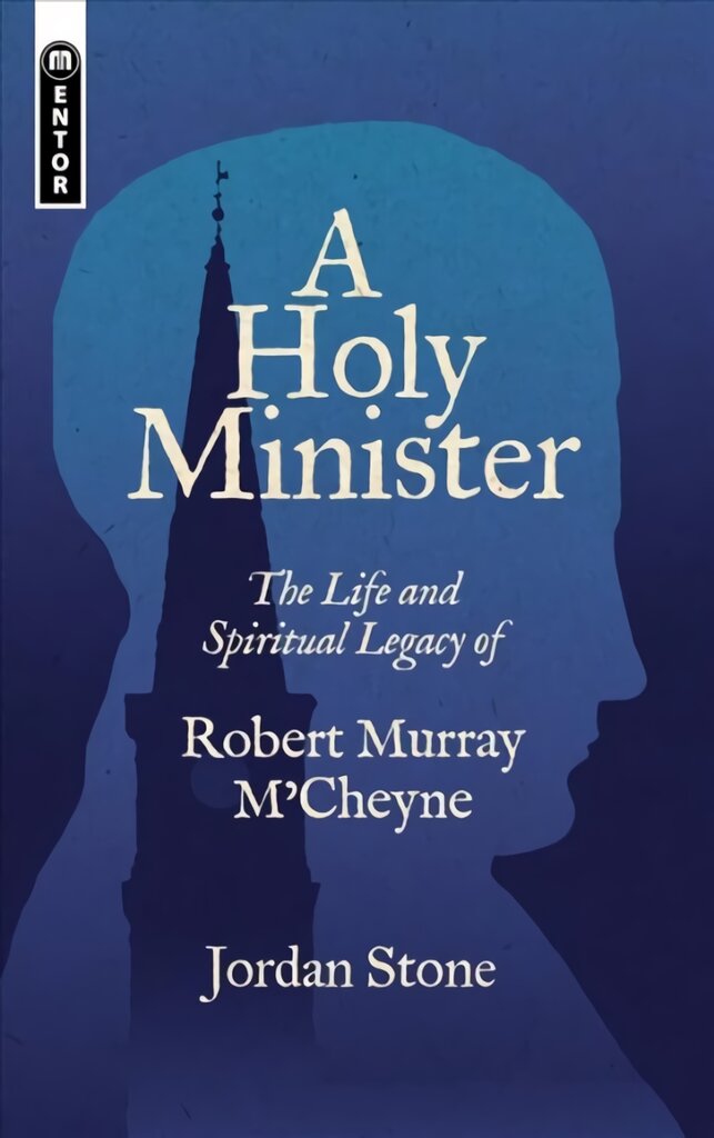 Holy Minister: The Life and Spiritual Legacy of Robert Murray M'Cheyne kaina ir informacija | Dvasinės knygos | pigu.lt