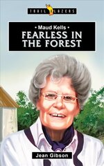 Maud Kells: Fearless in the Forest цена и информация | Книги для подростков  | pigu.lt