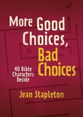More Good Choices, Bad Choices: Bible Characters Decide цена и информация | Книги для подростков и молодежи | pigu.lt