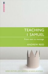 Teaching 1 Samuel: From Text to Message цена и информация | Духовная литература | pigu.lt