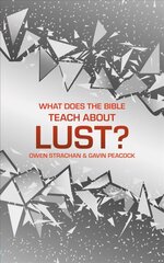 What Does the Bible Teach about Lust?: A Short Book on Desire kaina ir informacija | Dvasinės knygos | pigu.lt