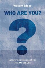 Who are You?: Answering Questions about You, Me and God Revised ed. цена и информация | Книги для подростков  | pigu.lt