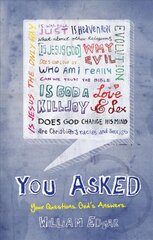 You Asked: Your Questions. God's Answers. Revised edition kaina ir informacija | Dvasinės knygos | pigu.lt