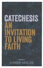 Catechesis: An Invitation to Living Faith цена и информация | Духовная литература | pigu.lt