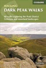 Dark Peak Walks: 40 walks exploring the Peak District gritstone and moorland landscapes цена и информация | Книги о питании и здоровом образе жизни | pigu.lt