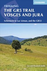 GR5 Trail - Vosges and Jura: Schirmeck to Lac Leman, and the GR53 2nd Revised edition kaina ir informacija | Kelionių vadovai, aprašymai | pigu.lt