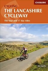 Lancashire Cycleway: The tour and 17 day rides 2nd Revised edition цена и информация | Книги о питании и здоровом образе жизни | pigu.lt