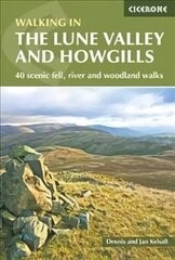 Lune Valley and Howgills: 40 scenic fell, river and woodland walks 2nd Revised edition kaina ir informacija | Kelionių vadovai, aprašymai | pigu.lt