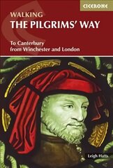 Pilgrims' Way: To Canterbury from Winchester and London цена и информация | Путеводители, путешествия | pigu.lt