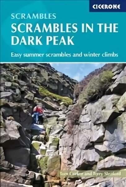 Scrambles in the Dark Peak: Easy summer scrambles and winter climbs 2nd Revised edition цена и информация | Knygos apie sveiką gyvenseną ir mitybą | pigu.lt