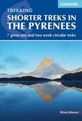 Shorter Treks in the Pyrenees: 7 great one and two week circular treks цена и информация | Путеводители, путешествия | pigu.lt