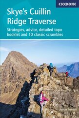 Skye's Cuillin Ridge Traverse: Strategies, advice, detailed topo booklet and 10 classic scrambles цена и информация | Путеводители, путешествия | pigu.lt