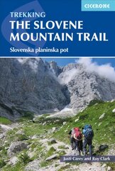 Slovene Mountain Trail: Slovenska planinska pot 2nd Revised edition kaina ir informacija | Kelionių vadovai, aprašymai | pigu.lt