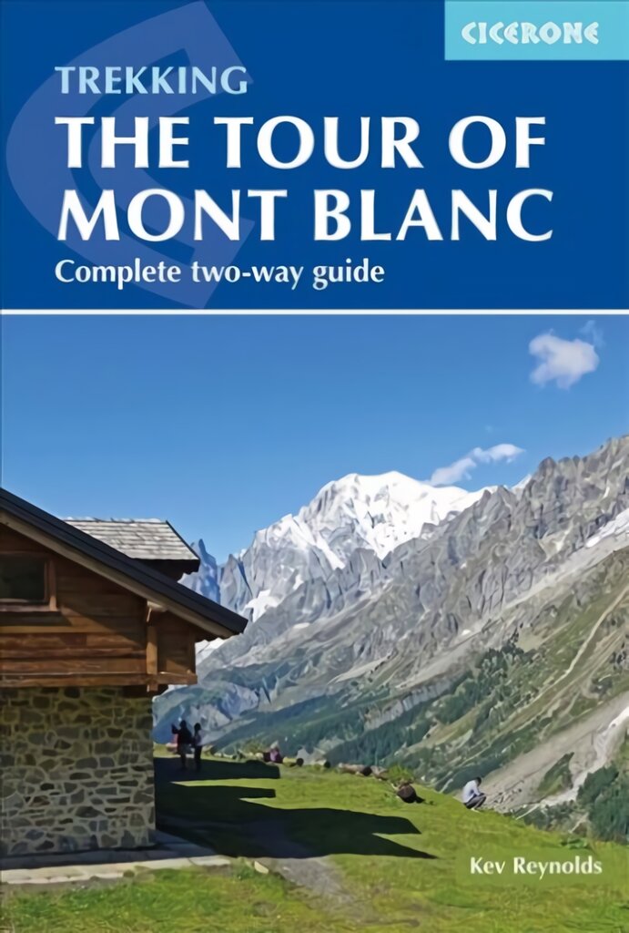 Trekking the Tour of Mont Blanc: Complete two-way hiking guidebook and map booklet 5th Revised edition цена и информация | Kelionių vadovai, aprašymai | pigu.lt