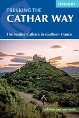 Trekking the Cathar Way: The GR367 Sentier Cathare in southern France 2nd Revised edition цена и информация | Путеводители, путешествия | pigu.lt