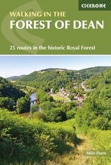 Walking in the Forest of Dean: 25 routes in the historic Royal Forest kaina ir informacija | Kelionių vadovai, aprašymai | pigu.lt