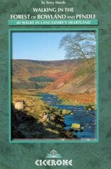 Walking in the Forest of Bowland and Pendle: 40 walks in Lancashire's Area of Outstanding Natural Beauty kaina ir informacija | Knygos apie sveiką gyvenseną ir mitybą | pigu.lt