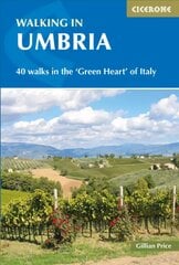 Walking in Umbria: 40 walks in the 'Green Heart' of Italy 2nd Revised edition kaina ir informacija | Kelionių vadovai, aprašymai | pigu.lt
