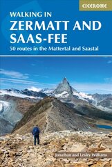 Walking in Zermatt and Saas-Fee: 50 routes in the Valais: Mattertal and Saastal kaina ir informacija | Knygos apie sveiką gyvenseną ir mitybą | pigu.lt