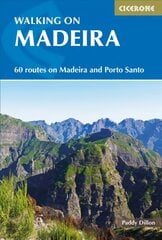 Walking on Madeira: 60 mountain and levada routes on Madeira and Porto Santo 3rd Revised edition цена и информация | Путеводители, путешествия | pigu.lt