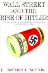 Wall Street and the Rise of Hitler: The Astonishing True Story of the American Financiers Who Bankrolled the Nazis kaina ir informacija | Istorinės knygos | pigu.lt