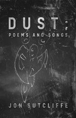 Dust; Poems and Songs kaina ir informacija | Poezija | pigu.lt