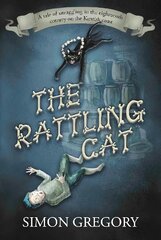 Rattling Cat: A tale of smuggling in the eighteenth century on the Kentish coast kaina ir informacija | Fantastinės, mistinės knygos | pigu.lt