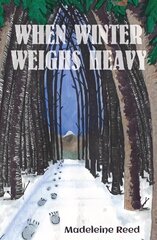 When Winter Weighs Heavy kaina ir informacija | Fantastinės, mistinės knygos | pigu.lt