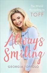 Always Smiling: The World According to Toff цена и информация | Биографии, автобиографии, мемуары | pigu.lt