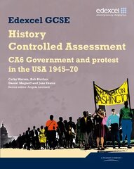 Edexcel GCSE History: CA6 Government and protest in the USA 1945-70 Controlled Assessment Student book цена и информация | Книги для подростков и молодежи | pigu.lt