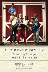Forever Family: Fostering Change One Child at a Time цена и информация | Биографии, автобиогафии, мемуары | pigu.lt