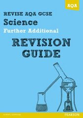 REVISE AQA: GCSE Further Additional Science A Revision Guide цена и информация | Книги для подростков и молодежи | pigu.lt