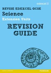 Revise Edexcel: Edexcel GCSE Science Extension Units Revision Guide kaina ir informacija | Knygos paaugliams ir jaunimui | pigu.lt