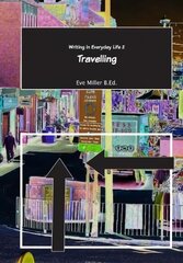 Writing in Everyday Life 2:: Travelling Teacher's edition kaina ir informacija | Socialinių mokslų knygos | pigu.lt