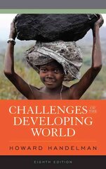 Challenges of the Developing World Eighth Edition цена и информация | Энциклопедии, справочники | pigu.lt