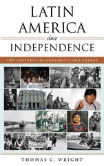 Latin America since Independence: Two Centuries of Continuity and Change цена и информация | Исторические книги | pigu.lt