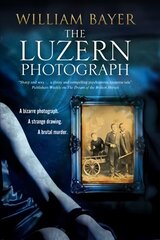 Luzern Photograph: A Noir Thriller Large type / large print edition kaina ir informacija | Fantastinės, mistinės knygos | pigu.lt