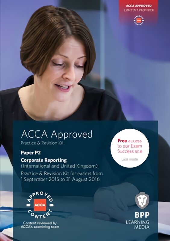 ACCA P2 Corporate Reporting (International & UK): Practice and Revision Kit kaina ir informacija | Ekonomikos knygos | pigu.lt