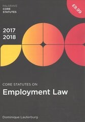 Core Statutes on Employment Law 2017-18 2017 2nd ed. 2017 цена и информация | Книги по экономике | pigu.lt