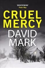Cruel Mercy: The 6th DS McAvoy Novel from the Richard & Judy bestselling author kaina ir informacija | Fantastinės, mistinės knygos | pigu.lt