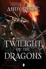 Twilight of the Dragons New edition kaina ir informacija | Fantastinės, mistinės knygos | pigu.lt