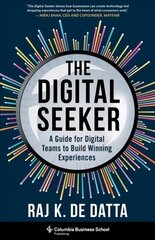 Digital Seeker: A Guide for Digital Teams to Build Winning Experiences цена и информация | Книги по экономике | pigu.lt