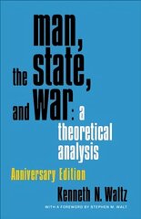 Man, the State, and War: A Theoretical Analysis anniversary edition цена и информация | Книги по социальным наукам | pigu.lt