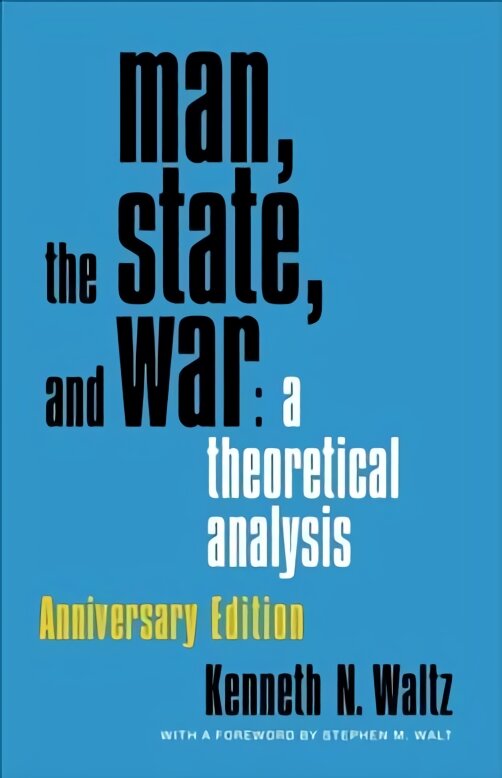 Man, the State, and War: A Theoretical Analysis anniversary edition kaina ir informacija | Socialinių mokslų knygos | pigu.lt