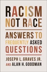 Racism, Not Race: Answers to Frequently Asked Questions цена и информация | Книги по социальным наукам | pigu.lt