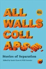 All Walls Collapse: Stories of Separation kaina ir informacija | Fantastinės, mistinės knygos | pigu.lt