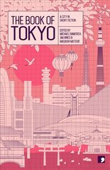 Book of Tokyo: A City in Short Fiction цена и информация | Фантастика, фэнтези | pigu.lt