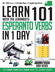 Learn 101 Esperanto Verbs In 1 Day: With LearnBots 1st цена и информация | Пособия по изучению иностранных языков | pigu.lt